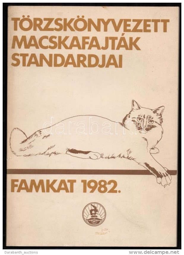 L&aacute;szl&oacute; Erika: T&ouml;rzsk&ouml;nyvezett Macskafajt&aacute;k Standarjai. Bp., 1982., FAMKAT, 88 P.... - Unclassified