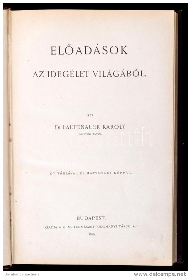 Dr. Laufenauer K&aacute;roly: ElÅ‘ad&aacute;sok Az Ideg&eacute;let Vil&aacute;g&aacute;b&oacute;l. Bp., 1899,... - Unclassified