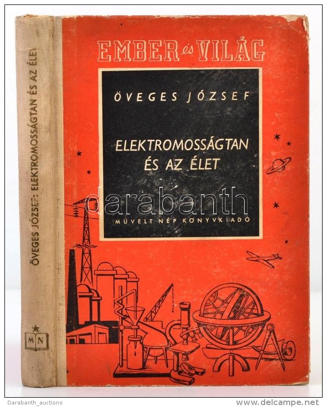 &Ouml;veges J&oacute;zsef: Elektromoss&aacute;gtan &eacute;s Az &eacute;let. Az &eacute;lÅ‘ Fizika II. K&ouml;tet.... - Unclassified