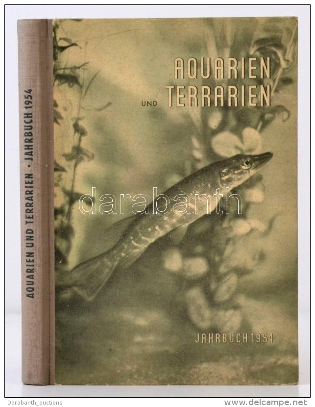 Aquarien Und Terrarien. Jahrbuch 1954. Szerk.: Gilsenbach, Reimar Et Al. J&eacute;na, 1954, Urania Verlag.... - Non Classificati