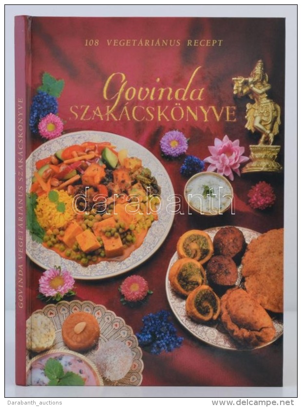 Gyulai G&aacute;bor: Govinda Szak&aacute;csk&ouml;nyve. 108 Veget&aacute;ri&aacute;nus Recept. Bp., 1998,... - Unclassified