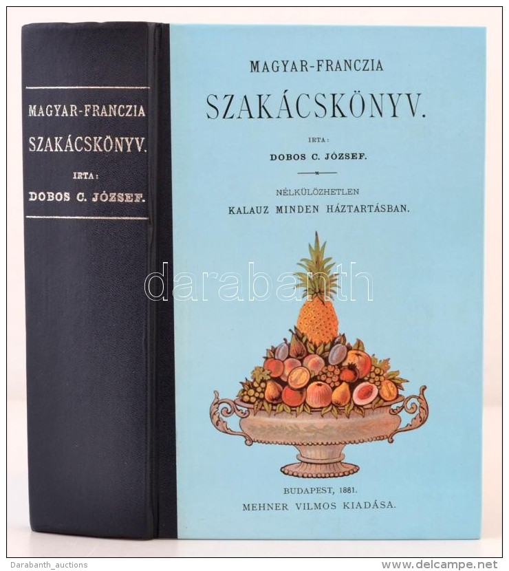 Dobos C. J&oacute;zsef: Magyar-franczia Szak&aacute;csk&ouml;nyv. N&eacute;lk&uuml;l&ouml;zhetetlen Kalauz Minden... - Non Classificati