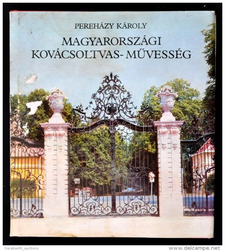 Pereh&aacute;zy K&aacute;roly Magyarorsz&aacute;gi Kov&aacute;csoltvas-mÅ±velts&eacute;g. Bp., 1982, Corvina.... - Unclassified