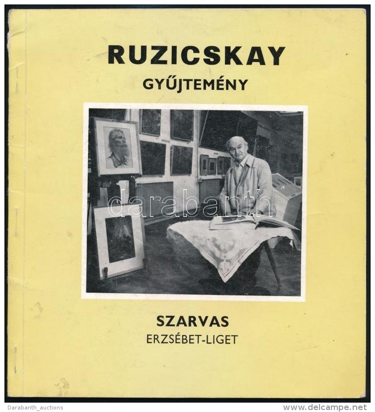 Ruzicskay GyÅ±jtem&eacute;ny. Szarvas, Erzs&eacute;bet-liget. Szarvas, 1988, PetÅ‘fi-Nyomda. Kiad&oacute;i... - Unclassified