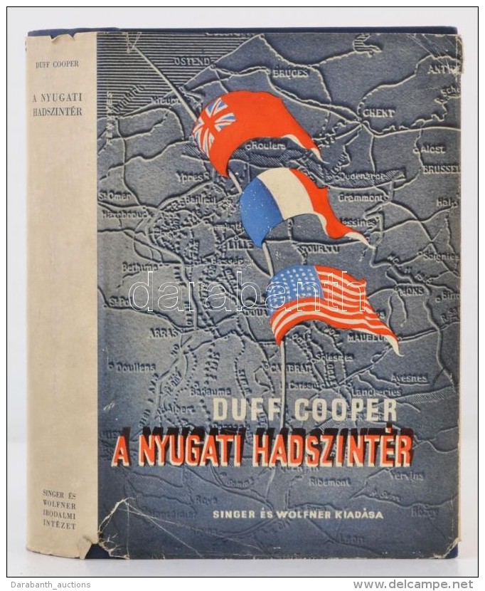 Duff Cooper: A Nyugati Hadsz&iacute;nt&eacute;r. Ford&iacute;totta Balla Antal. Bp., &eacute;.n., Singer &eacute;s... - Unclassified