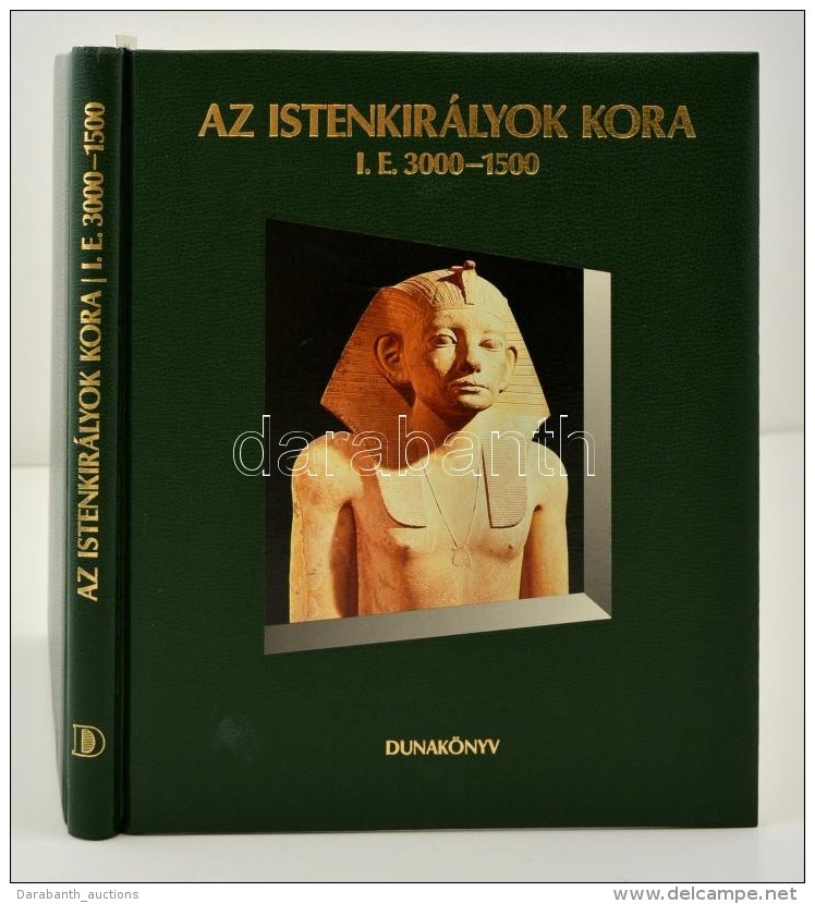 Az Istenkir&aacute;lyok Kora, I. E. 3000-1500. Bp., 1993, Dunak&ouml;nyv. MÅ±bÅ‘r K&ouml;t&eacute;sben, J&oacute;... - Unclassified