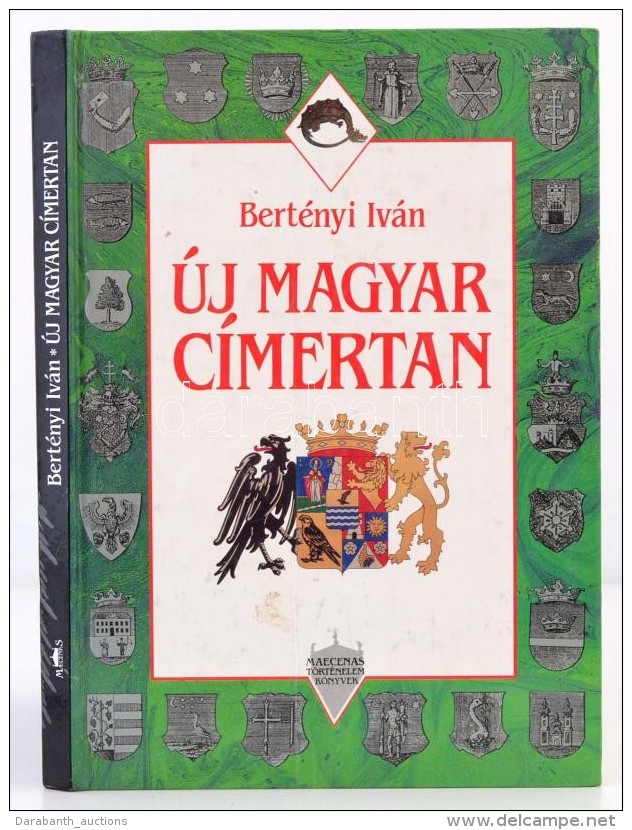 Bert&eacute;nyi Iv&aacute;n: &Uacute;j Magyar C&iacute;mertan. Bp., 1998, Maecenas K&ouml;nyvek. M&aacute;sodi... - Unclassified