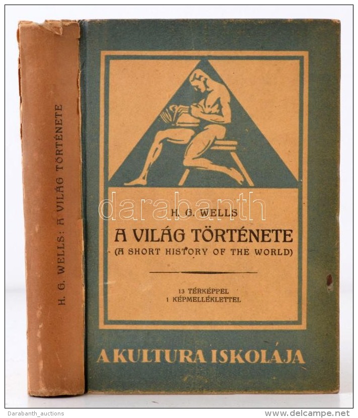 H. G. Wells: A Vil&aacute;g T&ouml;rt&eacute;nete (A Short History Of The World).
Bp., &eacute;.n. Kult&uacute;ra.... - Unclassified