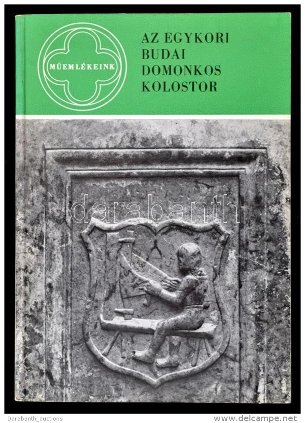 H. Gy&uuml;rky Katalin: Az Egykori Budai Domonkos Kolostor. Bp., 1976, Pannonia. Kiad&oacute;i... - Unclassified