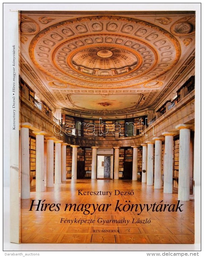 Keresztury DezsÅ‘: H&iacute;res Magyar K&ouml;nyvt&aacute;rak. Bp., 1982, RTV-Minverva. Kiad&oacute;i... - Unclassified