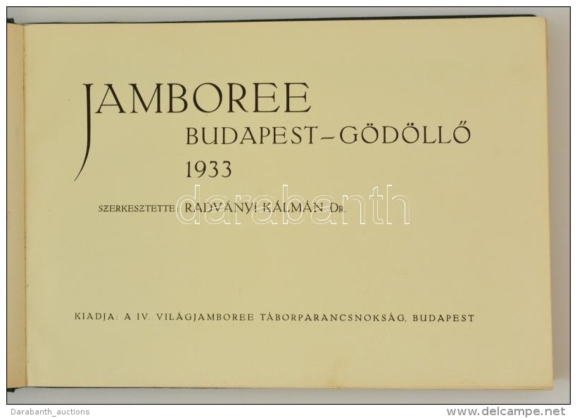 1933 Jamboree Album, Budapest-G&ouml;d&ouml;llÅ‘ 1933. Szerk.: Radv&aacute;nyi K&aacute;lm&aacute;n. Bp., 1933, IV.... - Scouting