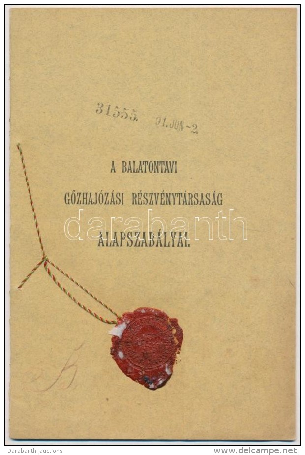 1891 A Balatontavi GÅ‘zhaj&oacute;z&aacute;si R&eacute;szv&eacute;nyt&aacute;rsas&aacute;g Alapszab&aacute;lyai, A... - Unclassified