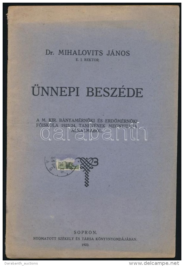 1923 Dr. Mihalovits J&aacute;nos: &Uuml;nnepi Besz&eacute;de. A M. Kir. B&aacute;nyam&eacute;rn&ouml;ki &eacute;s... - Unclassified