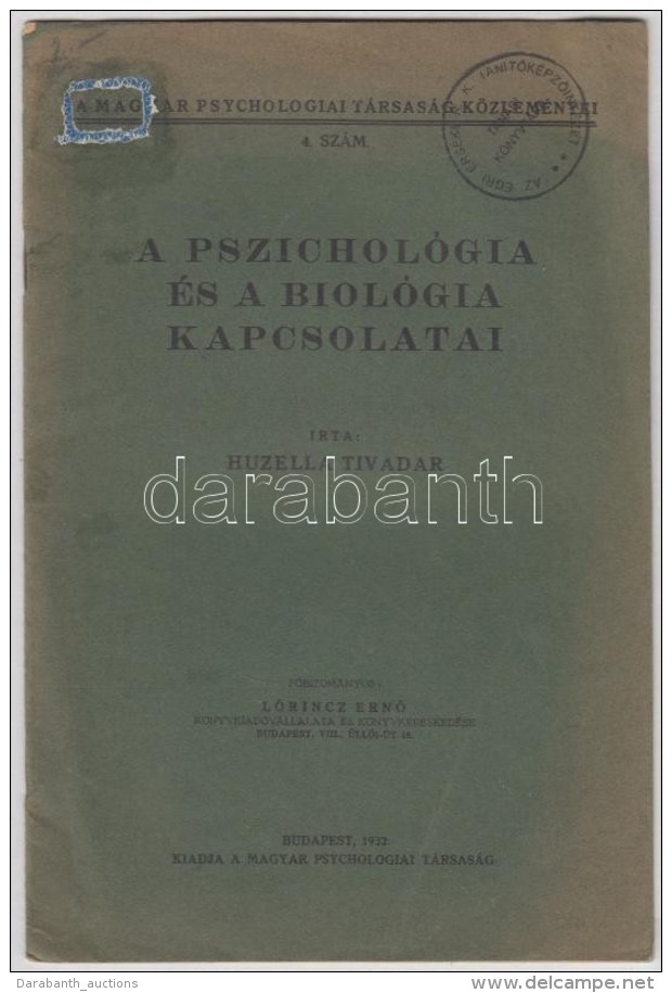 1932 Huzella Tivadar: A Pszichol&oacute;gia &eacute;s A Biol&oacute;gia Kapcsolatai 20p. - Unclassified