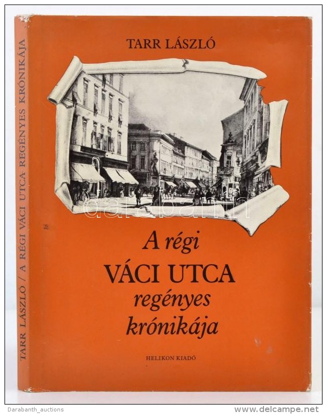 Tarr L&aacute;szl&oacute;: A R&eacute;gi V&aacute;ci Utca Reg&eacute;nyes Kr&oacute;nik&aacute;ja. Bp., 1984,... - Unclassified