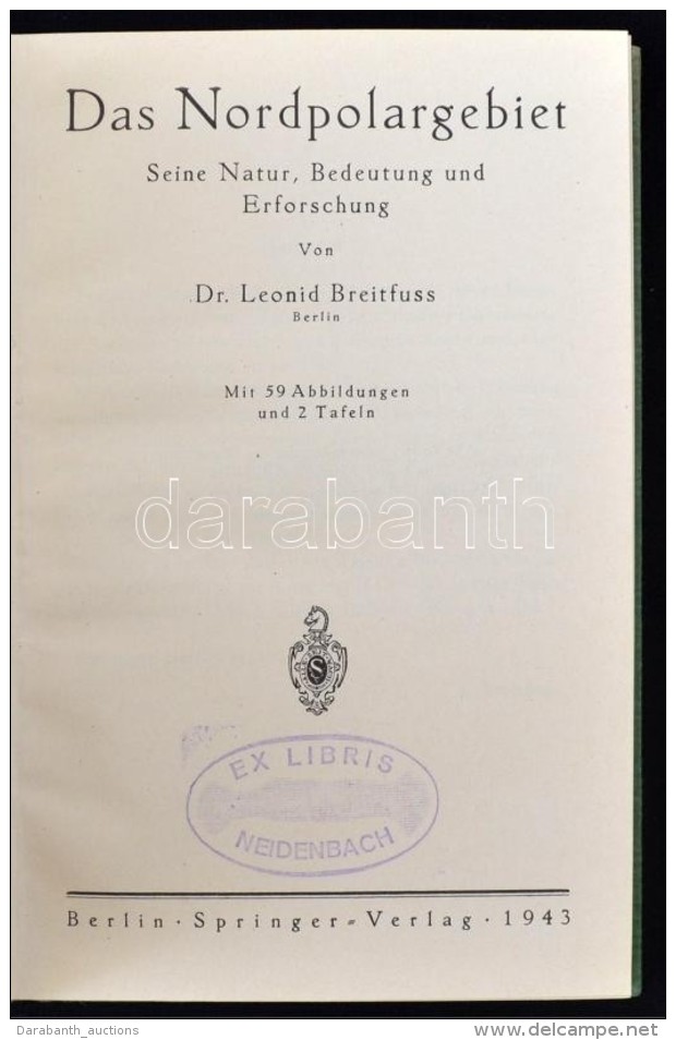 Leonid Breitfuss: Das Nordpolargebiet. Seine Natur, Bedeutung Und Erforschung. Berlin, 1943. Springer-Verlag - Unclassified