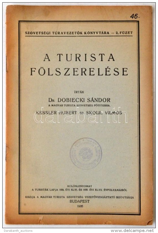 Dr. Dobiecki S&aacute;ndor, Kessler Hubert, Skolil Vilmos: A Turistas&aacute;g F&ouml;lszerel&eacute;se.... - Unclassified