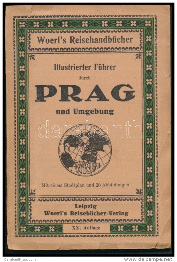 Illustrierter F&uuml;hrer Durch Prag Und Umgebung. Woerl's Reisehandb&uuml;cher. Leipzig, &eacute;.n., Woerl's... - Unclassified