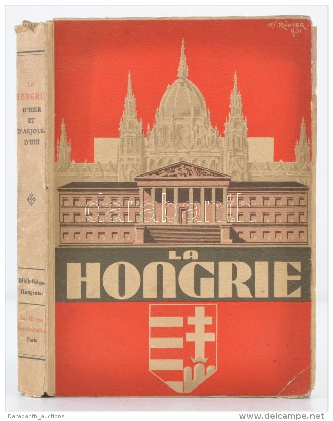 La Hongrie. D'Hier Et D'aujourd'hui. Biblioth&eacute;que Hongroise. Paris, 1932, Les Oeuvres... - Unclassified