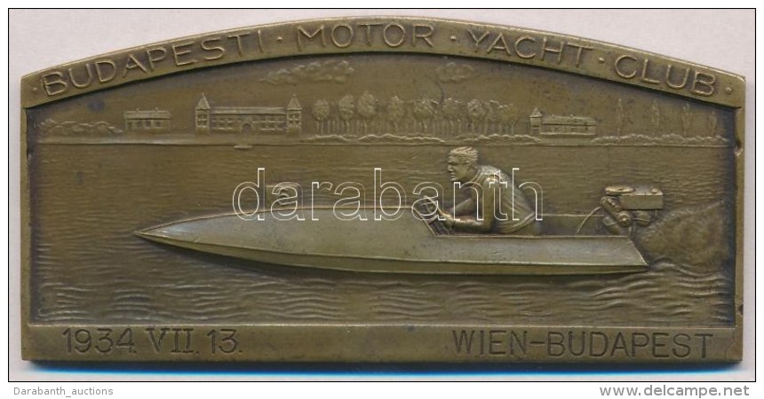 1934. 'Budapesti Motor Yacht Club / 1934. VII. 13. Wien-Budapest'  Motorcs&oacute;nak VersenyzÅ‘t &eacute;s A... - Unclassified