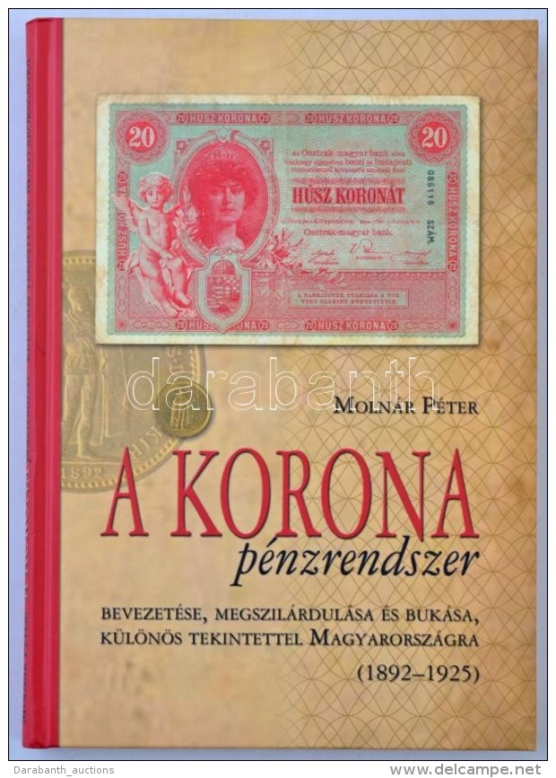 Moln&aacute;r P&eacute;ter: A Korona P&eacute;nzrendszer Bevezet&eacute;se, Megszil&aacute;rdul&aacute;sa &eacute;s... - Unclassified