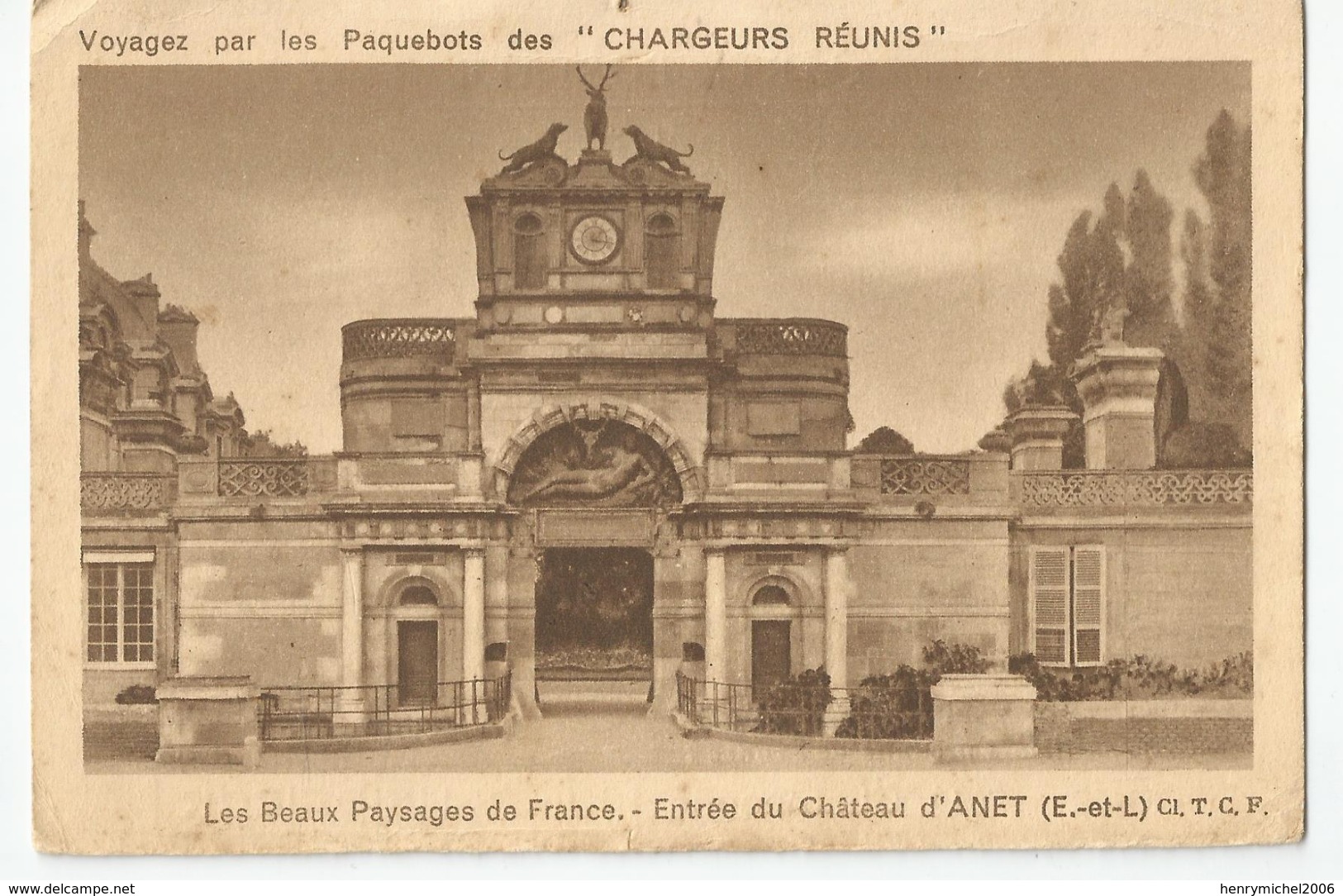 Pub Publicité Paquebots Des Chargeurs Réunis Et Le Champagne Pier -heidsieck - Entrée Chateau D'anet Eure Et Loire - Piroscafi