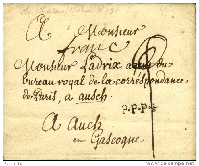 Enveloppe Avec Texte Dat&eacute; De Chalons-s-Marne 1783 Adress&eacute;e En Franchise &agrave; L'agent Du Bureau... - 1701-1800: Precursors XVIII