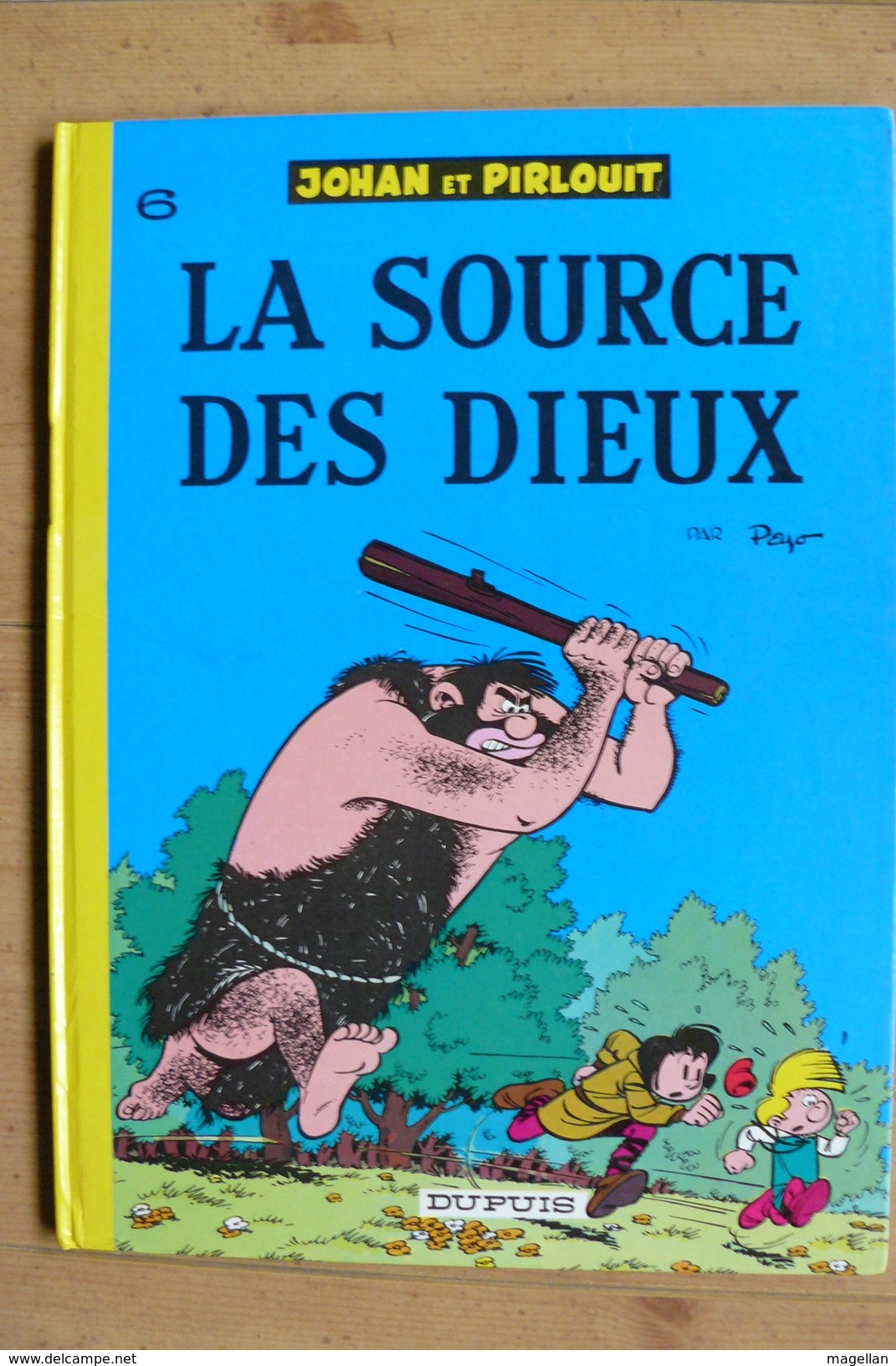 Johann Et Pirlouit - T6 - La Source Des Dieux - Peyo - Dupuis - Johan Et Pirlouit