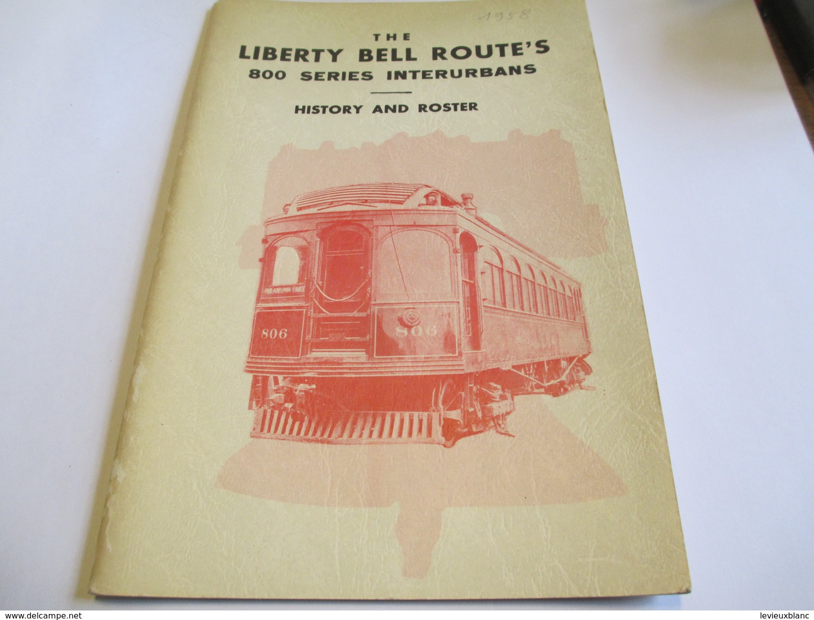 Fascicule/The Liberty Bell Route's/History &Roster/National Railway Historical Society Inc/USA/Pennsylvania/1958   TRA24 - Oorlog 1939-45