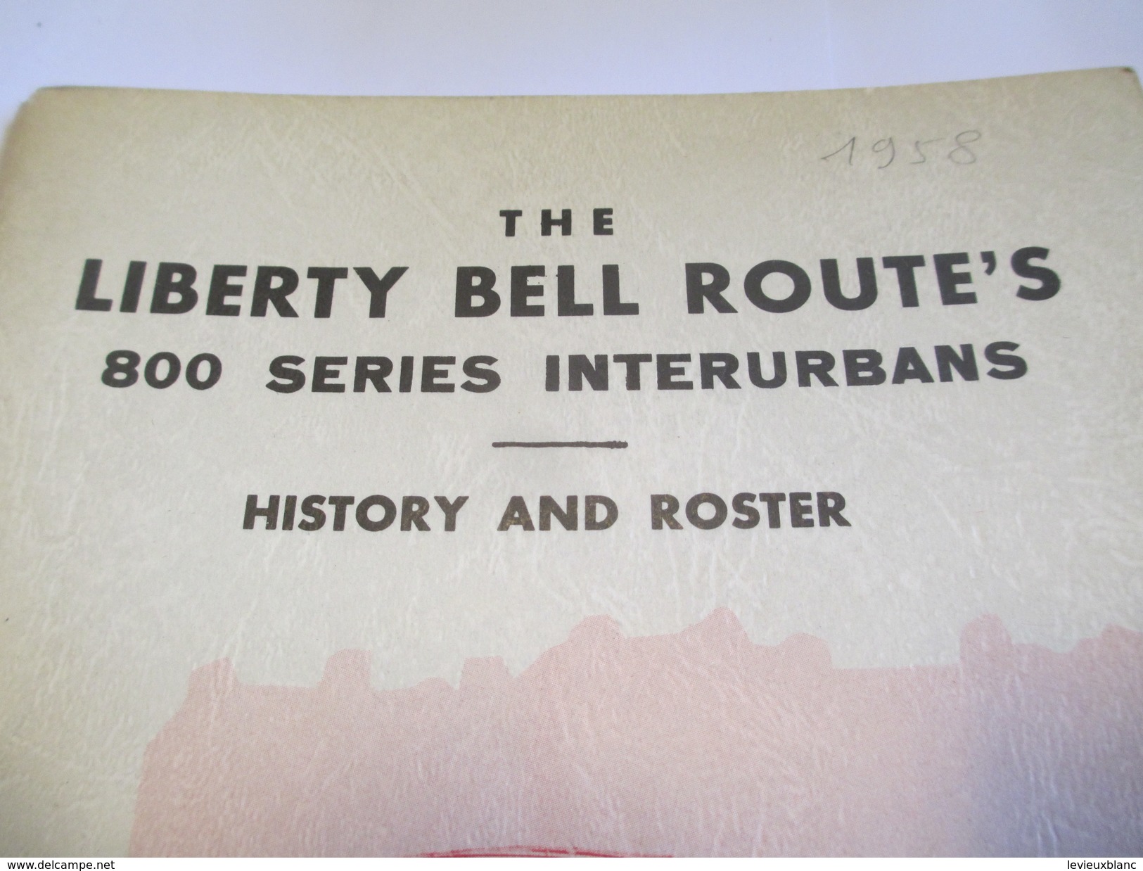 Fascicule/The Liberty Bell Route's/History &Roster/National Railway Historical Society Inc/USA/Pennsylvania/1958   TRA24 - Guerra 1939-45