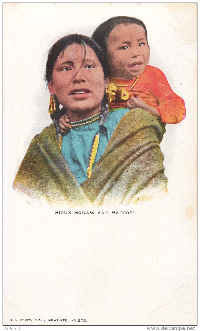 " SIOUX SQUAW AND PAPOOSE " INDIA NATIVE AMERICANS MILWAUKEE INDIOS INDIENS D'AMERIQUE 1900 - Native Americans