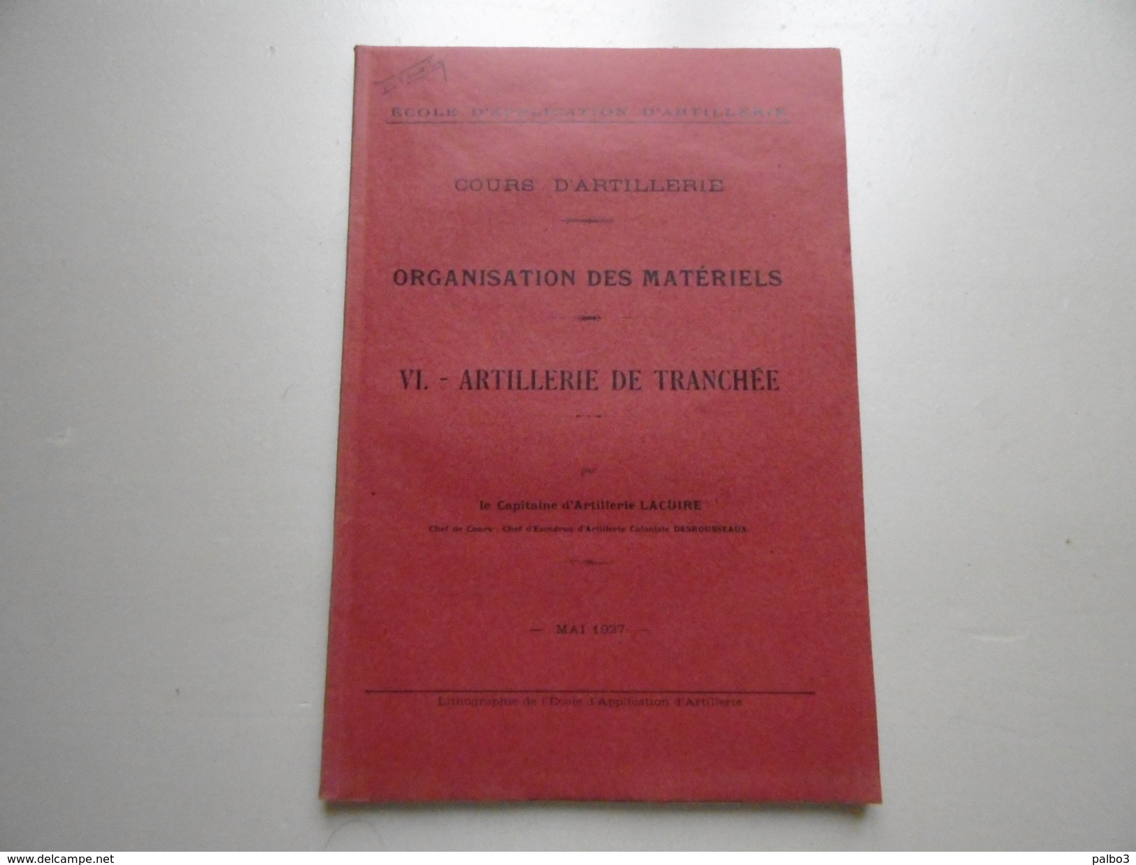 Livre Manuel Cours D Artillerie De Tranchée Organisation Des Materiels Edition 1927 Crapouillot Tete Fusée Obus - 1914-18