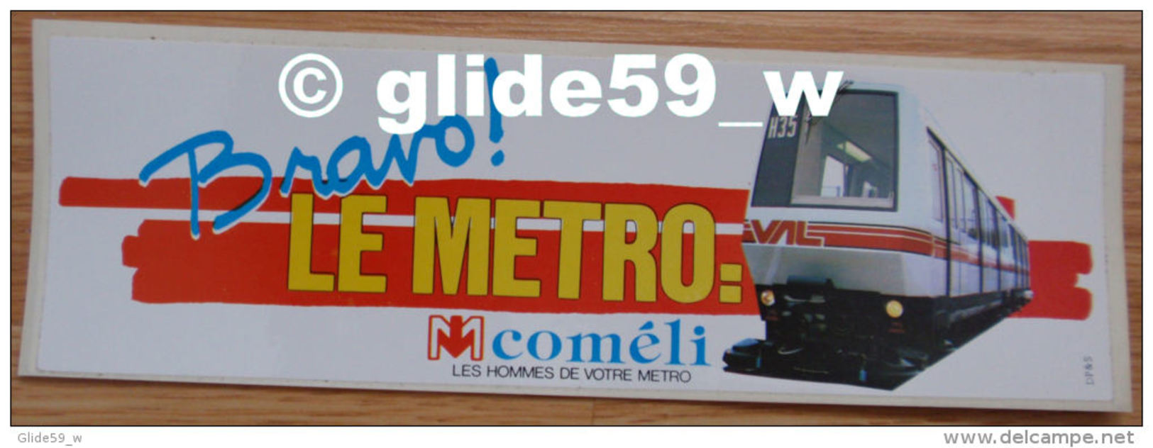 Autocollant - Bravo ! LE METRO: VAL - Coméli - Les Hommes De Votre Métro (Lille) - Stickers