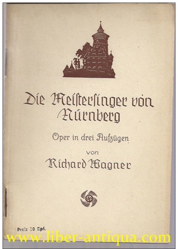 Die Meistersinger Von Nürnberg: Oper In Drei Aufzügen - Alte Bücher