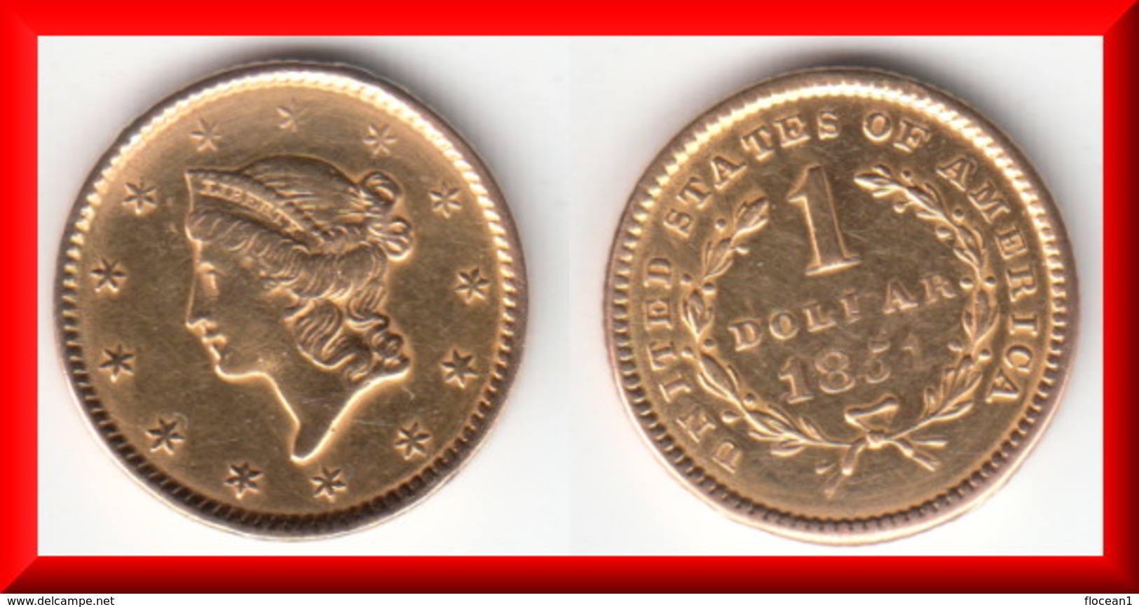 **** UNITED-STATES - USA  - ETATS-UNIS - 1 DOLLAR 1851 - ONE DOLLAR 1851 LIBERTY HEAD - OR - GOLD (LIRE NOTA) **** - 1$, 3$, 4$