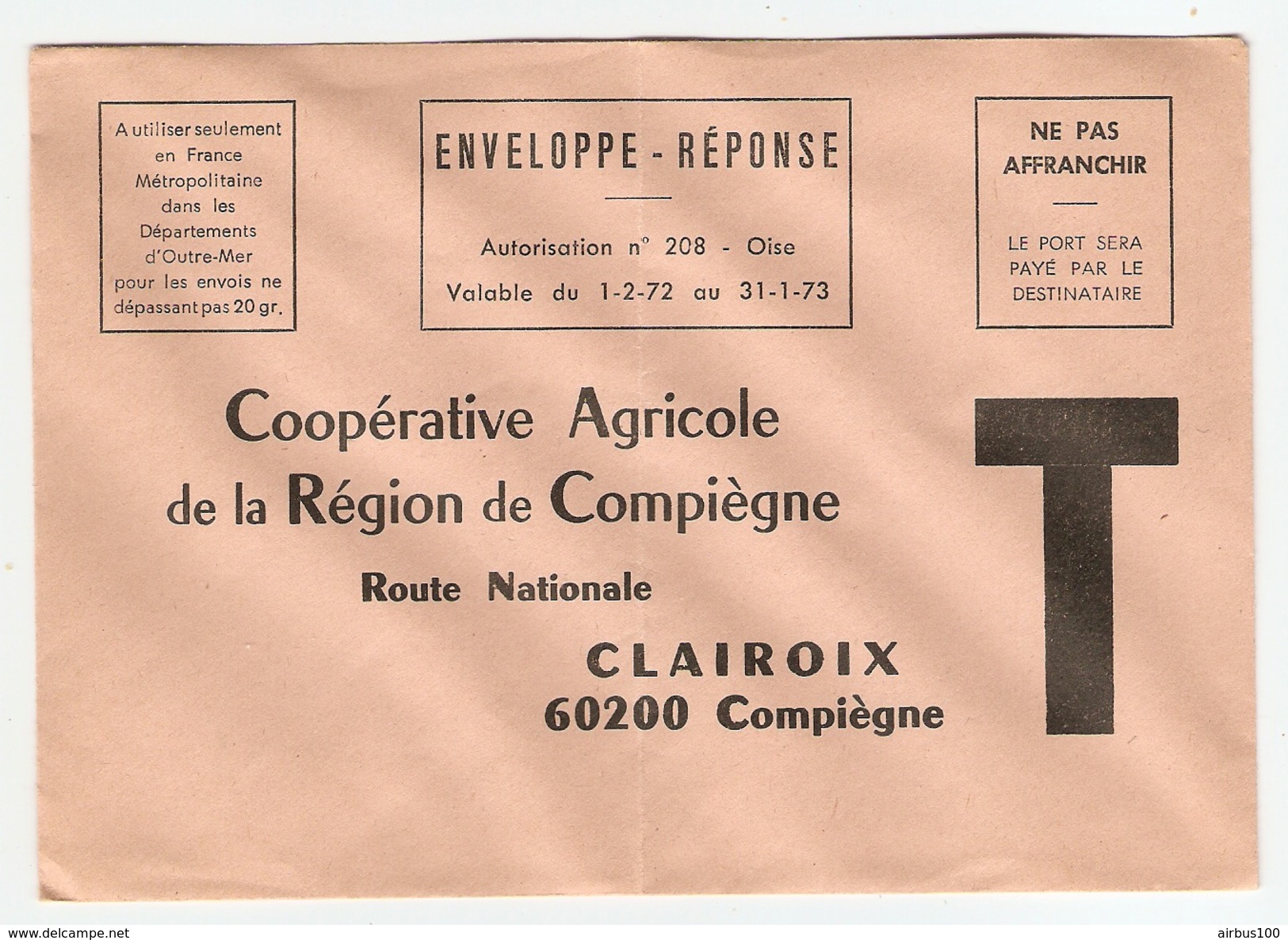 ENVELOPPE RÉPONSE T COOPÉRATIVE AGRICOLE DE LA RÉGION DE COMPIEGNE CLAIROIX - VALABLE 1/2/72 31/1/73 - Buste Risposta T