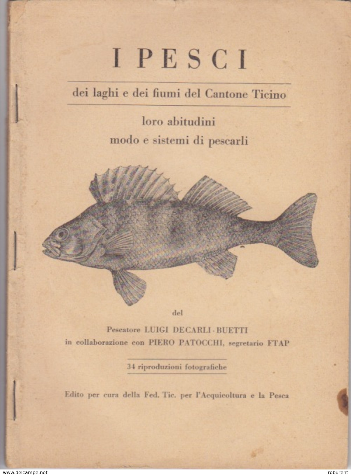 SVIZZERA-"I PESCI DEI LAGHI E DEI FIUMI DEL CANTONE TICINO"-ABITUDINI MODO E SISTEMI DI PESCARLI-34 RIPRODUZIONI FOTOG. - Sonstige & Ohne Zuordnung