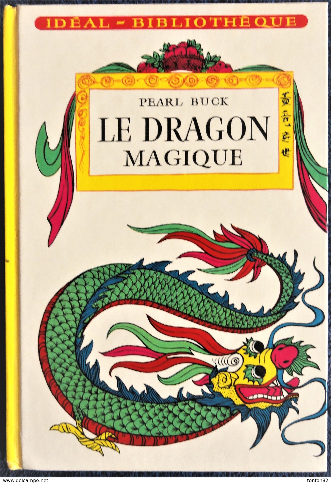 Pearl Buck - Le Dragon Magique - Idéal - Bibliothèque - ( 1972 ) . - Ideal Bibliotheque