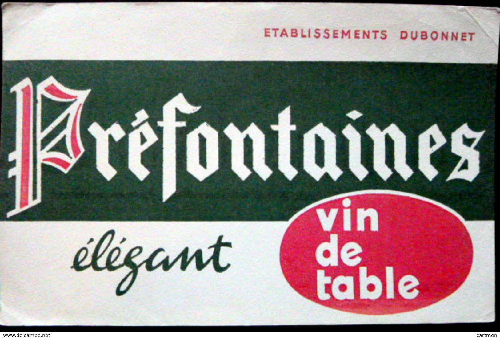 BUVARD ALCOOL VIN DE TABLE PREFONTAINES ETABLISSEMENT DUBONNET BON ETAT - Schnaps & Bier