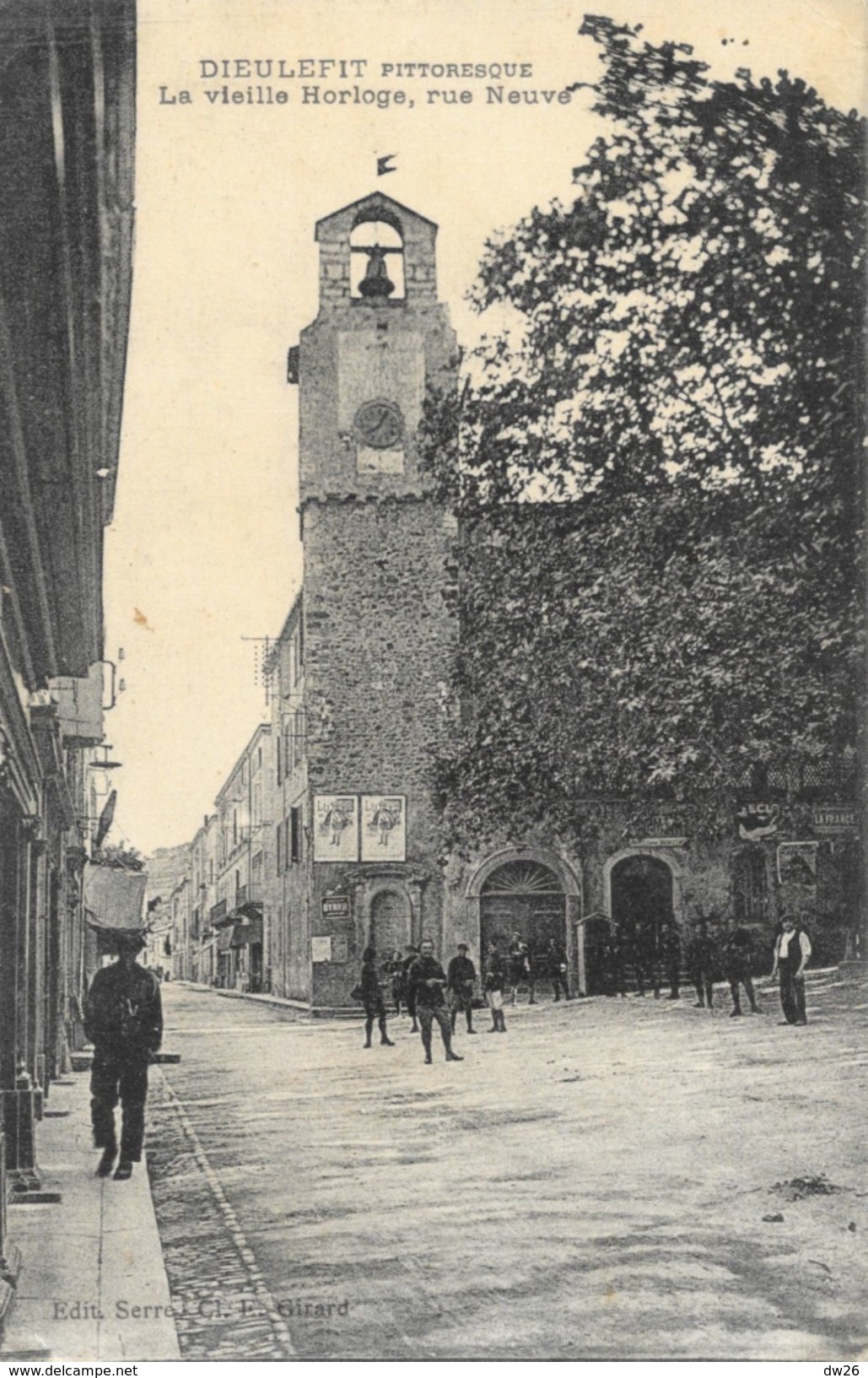 Dieulefit Pittoresque (Drôme) - La Vieille Horloge, Rue Neuve - Edition Serre - Carte De 1917 - Dieulefit