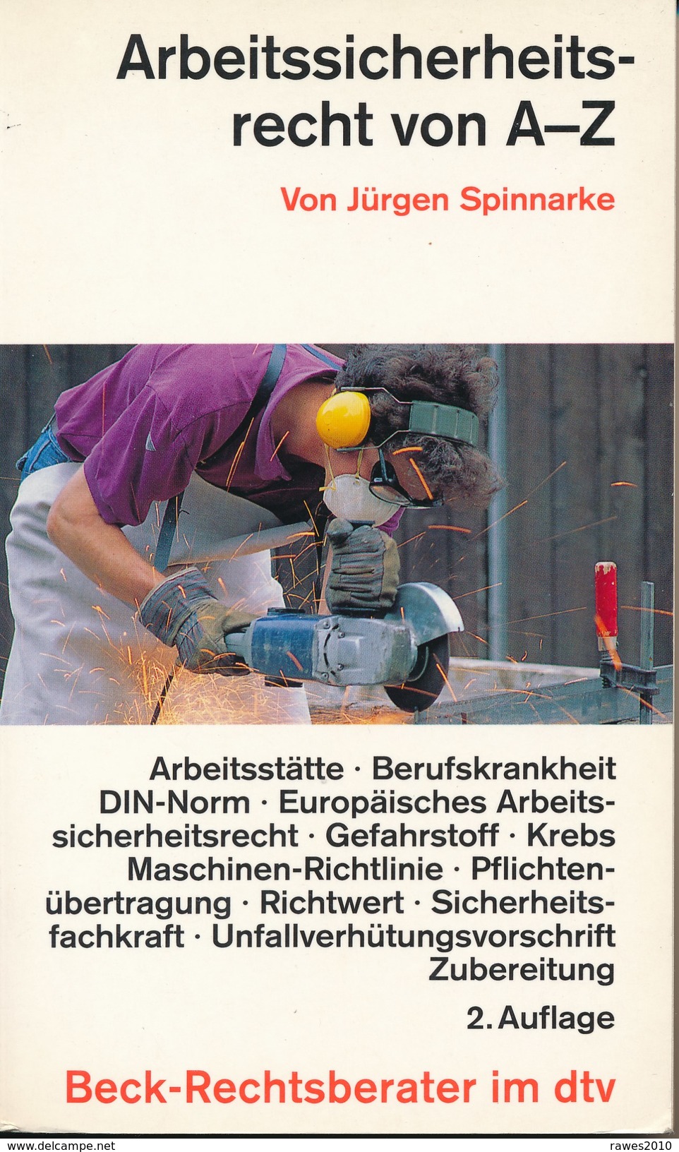 Buch: Spinnarke: Arbeitssicherheitsrecht Von A-Z Beck-Rechtsberater 1992 247 Seiten - Law