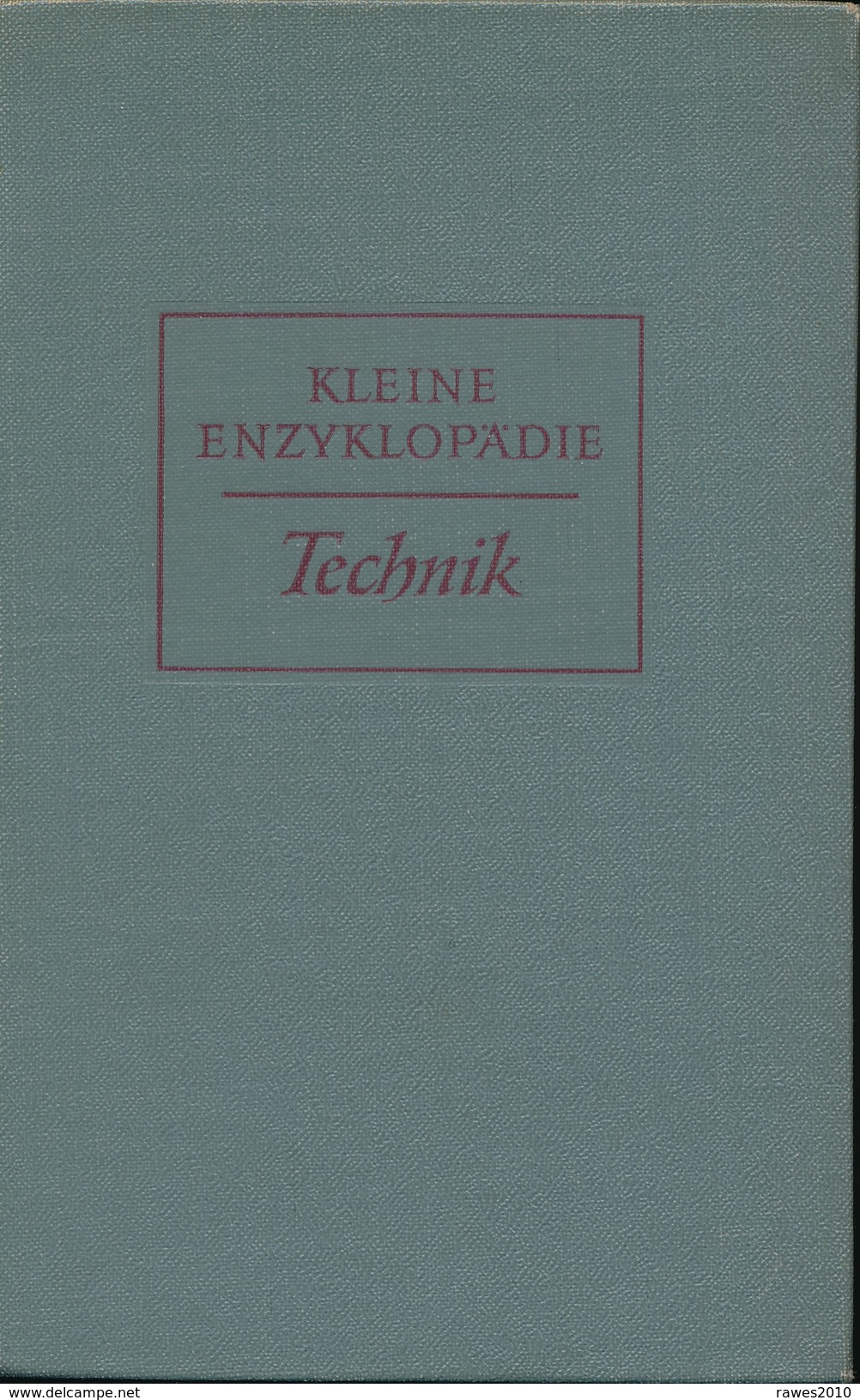 Buch: Kleine Enzyklopädie Technik Verlag Enzyklopädie Leipzig 1957 941 Seiten - Technical