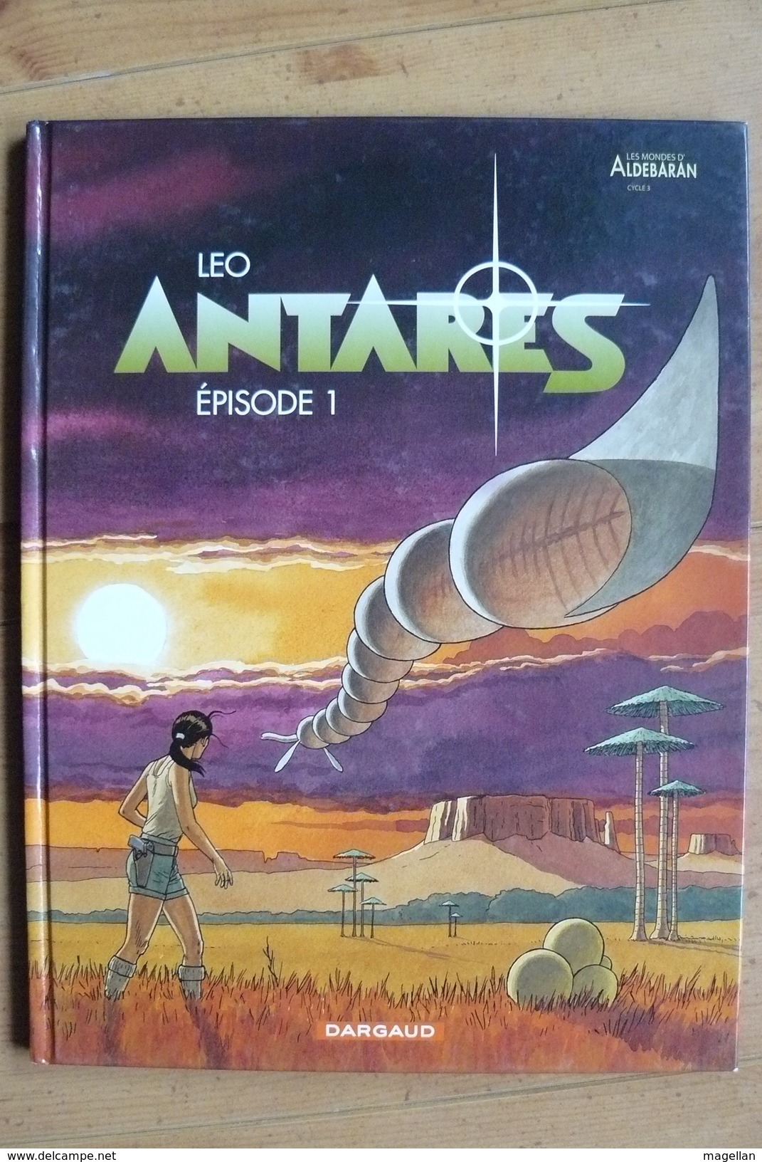 Antares - Les Mondes D'Aldébaran -  Episode 1 - Léo - Dargaud - EO - Aldebaran