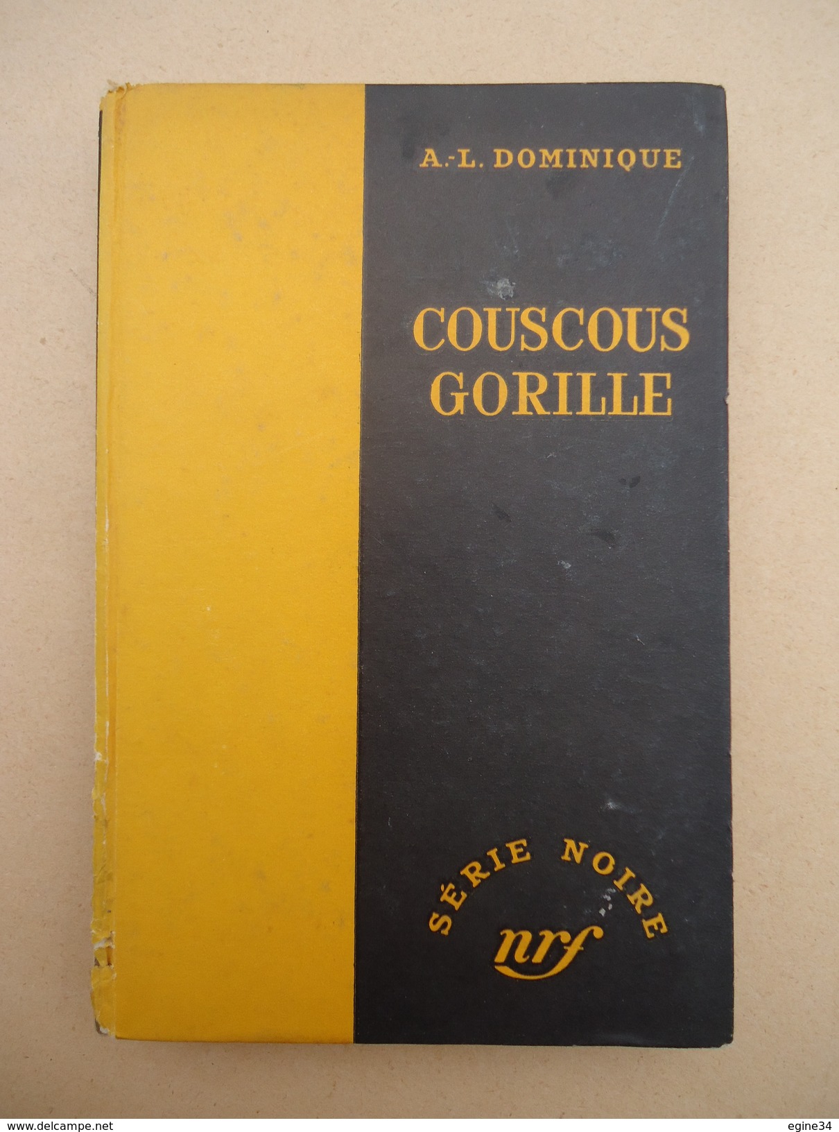 Série Noire - A.-L. Dominique - Couscous Gorille  - 20 Août 1956 - No 327 - Série Noire