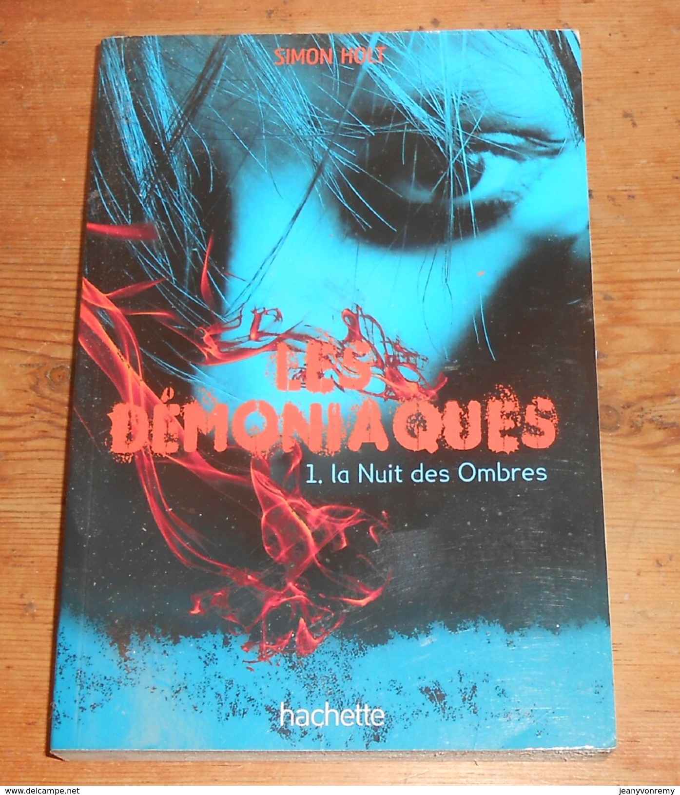 Les Démoniaques. 1. La Nuit Des Ombres.  Simon Holt. 2009. - Roman Noir