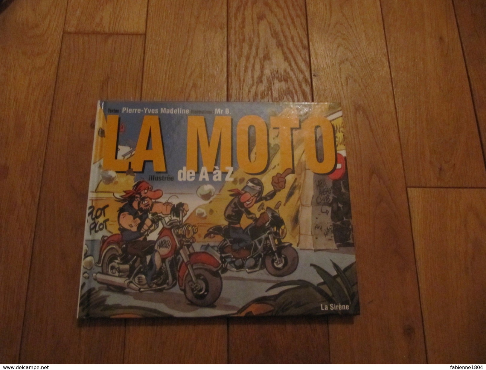 Livre Album Bd La Moto Illustrée De A à Z Oberthur La Sirene 2002 - Moto