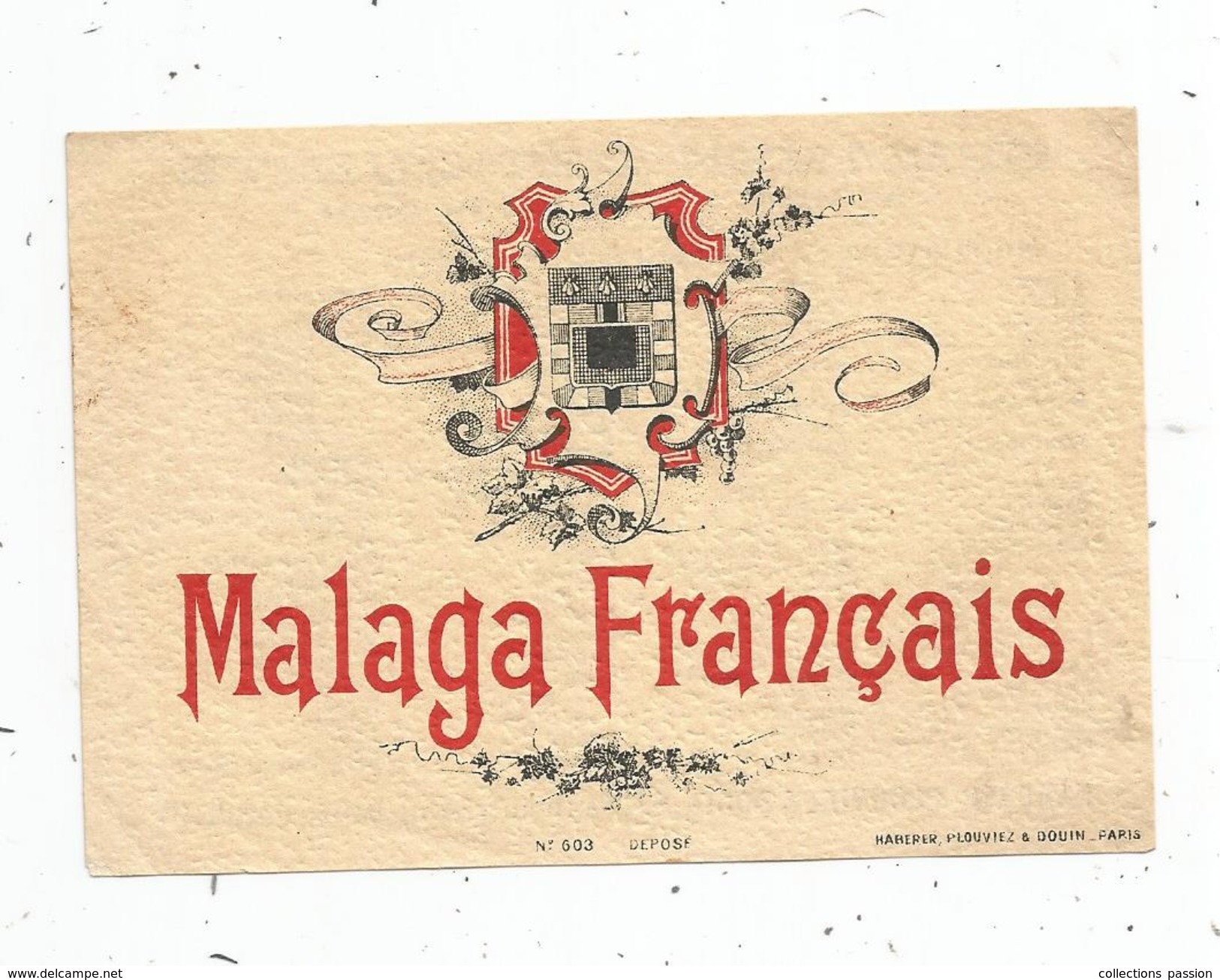 étiquette , MALAGA FRANCAIS , Specimen N° 603 , Haberer , Plouviez & Douin - Autres & Non Classés