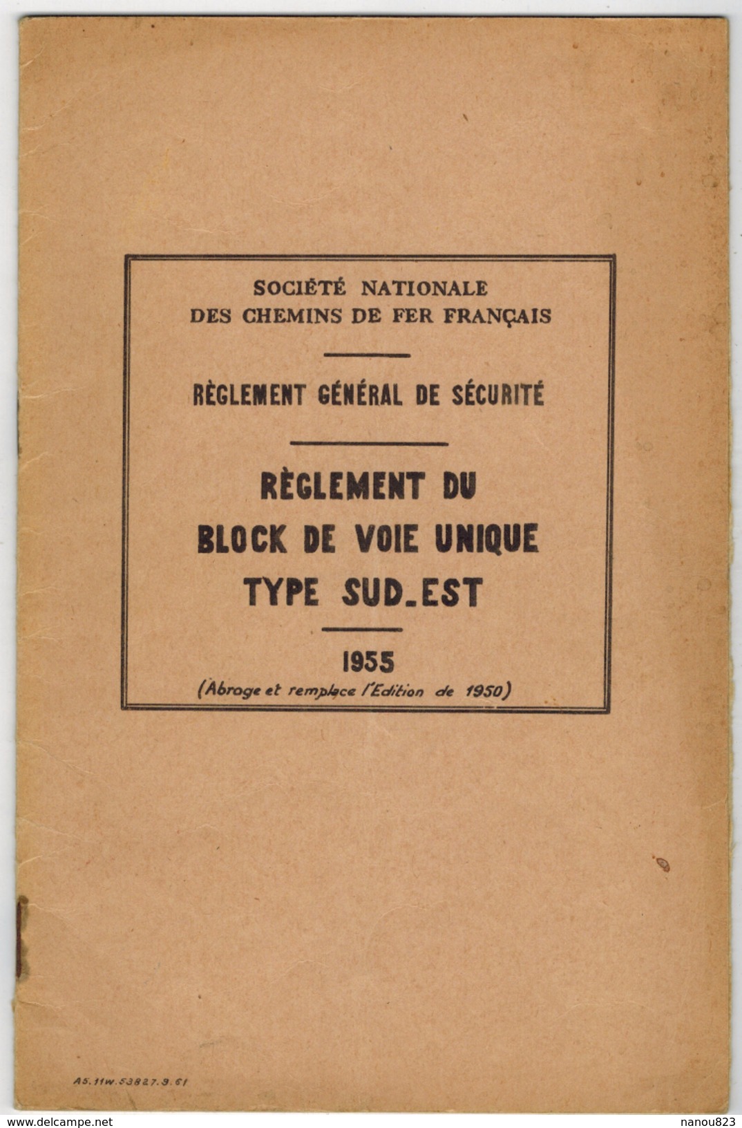 LIVRET SNCF 1955 SOCIETE NATIONALE DES CHEMINS DE FER FRANCAIS Règlement Général De Sécurité Sud Est Block Voie Unique - Chemin De Fer & Tramway