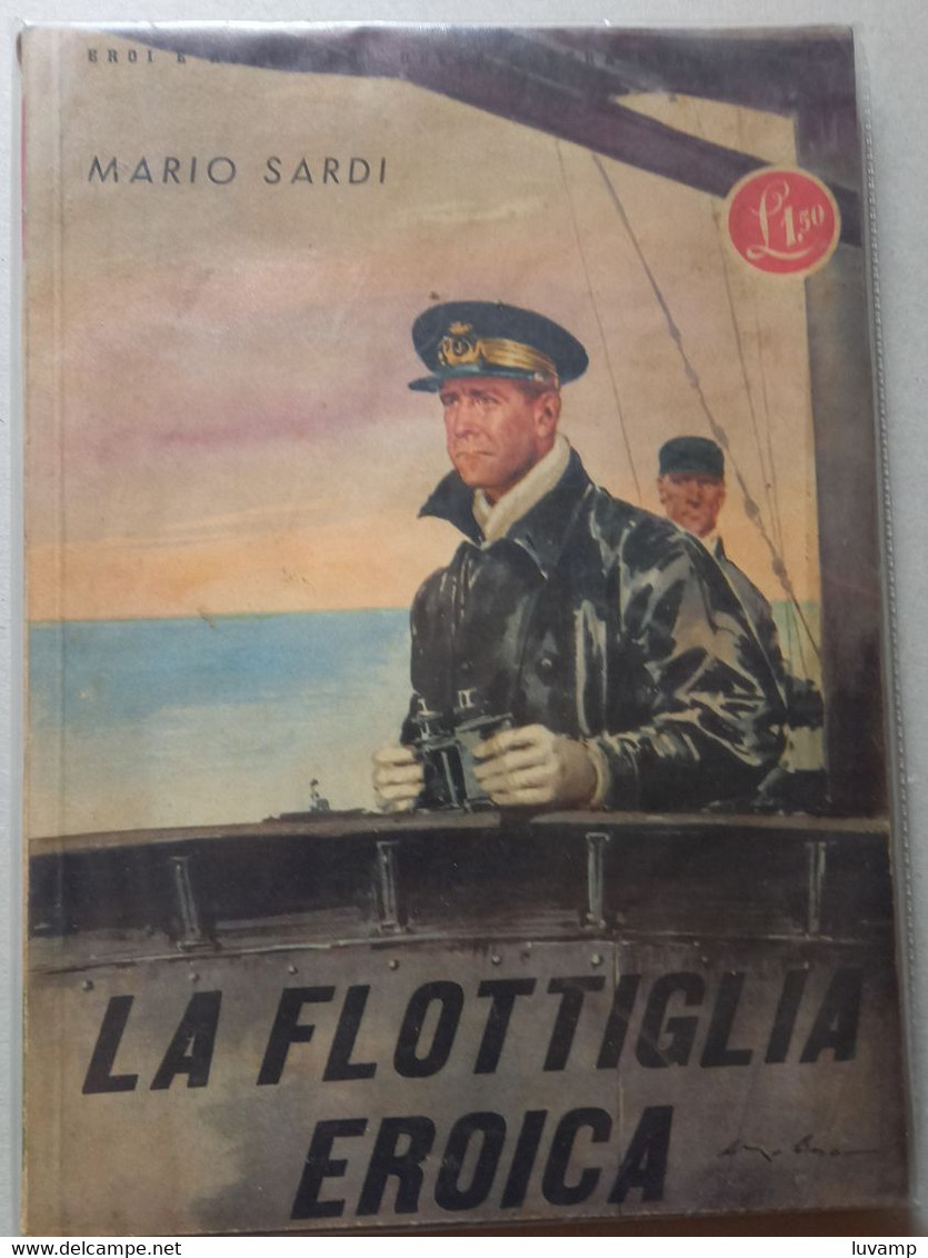 LA FLOTTIGLIA EROICA -EDIZIONE DEL 1942 ( CART 72) - Guerre 1939-45