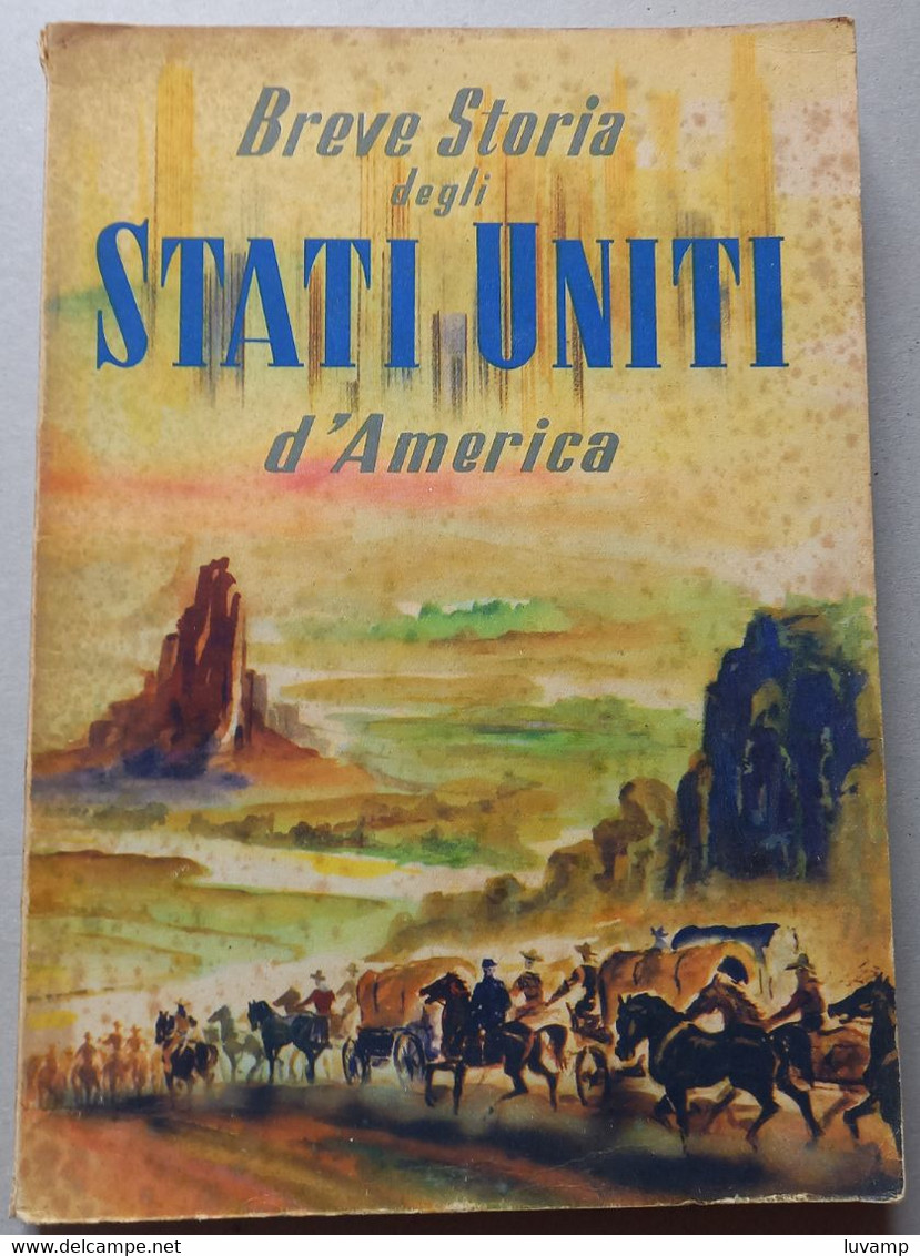 BREVE STORIA  DEGLI STATI  UNITI  D'AMERICA - EDIZIONE   ERP DEL 1951  ( CART 72) - Storia